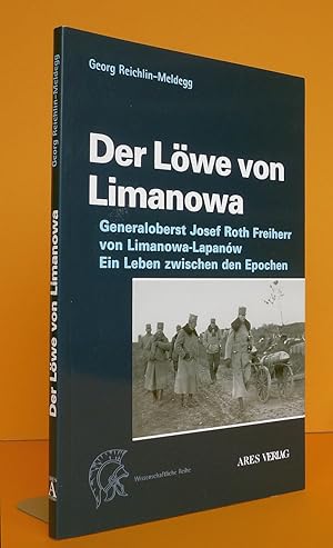 Bild des Verkufers fr Der Lwe von Limanowa : Josef Roth Frhr. v. Limanowa-Lapanw. zum Verkauf von Antiquariat an der Linie 3