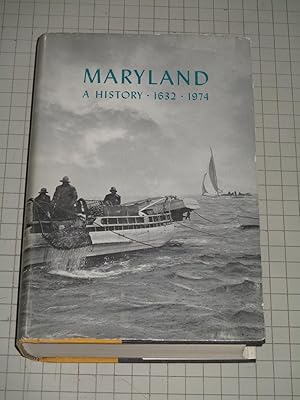 Image du vendeur pour Maryland: A History, 1632-1974 mis en vente par rareviewbooks
