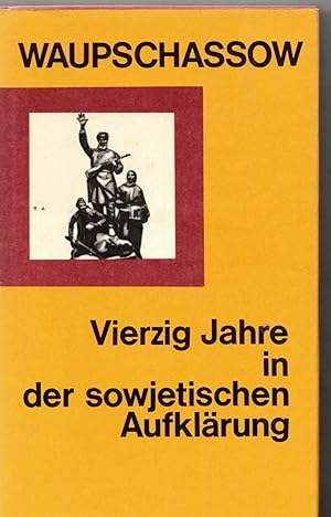Bild des Verkufers fr Vierzig Jahre in der sowjetischen Aufklrung zum Verkauf von Bcherpanorama Zwickau- Planitz