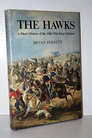 Immagine del venditore per The Hawks A Short History of the 14Th/20Th King's Hussars venduto da Nugget Box  (PBFA)
