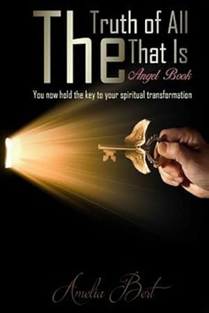 Immagine del venditore per Truth of All That Is : The Angel Book to Enlightenment and Personal Transformation venduto da GreatBookPrices