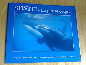 Image du vendeur pour Siwiti - La petite orque mis en vente par Claudine Bouvier