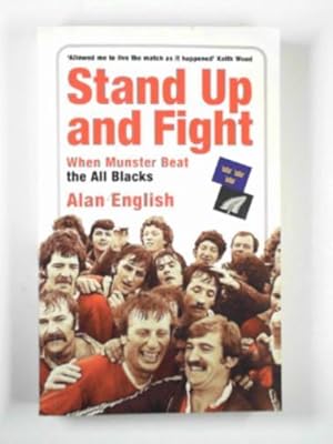 Bild des Verkufers fr Stand up and fight: When Munster beat the All Blacks zum Verkauf von Cotswold Internet Books