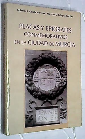 Imagen del vendedor de Placas y epgrafes conmemorativos en la ciudad de Murcia a la venta por Librera La Candela