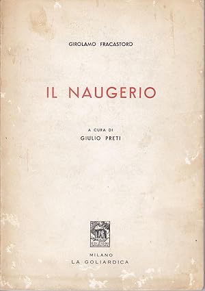 Imagen del vendedor de Il Naugerio A cura di Giulio Preti a la venta por Libreria Tara