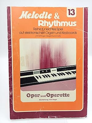 Melodie & Rhythmus - Reihe für leichtes Spiel auf elektronischen Orgeln und Keyboards mit Einfing...