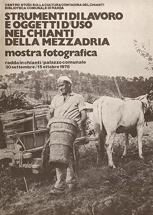 Seller image for Strumenti di lavoro e oggetti d'uso nel Chianti della mezzadria for sale by Sergio Trippini