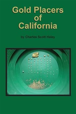 Bild des Verkufers fr Gold Placers of California zum Verkauf von GreatBookPrices