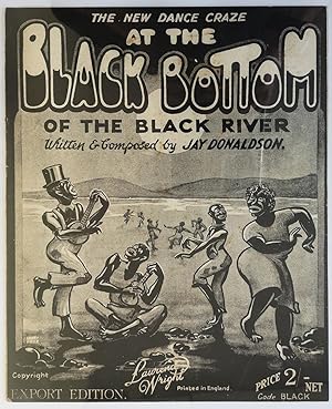 Black Bottom of the Black River. written e composed by Jay Donaldson