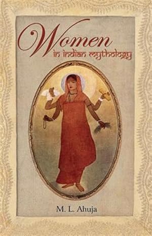 Seller image for Women in Indian Mythology for sale by GreatBookPrices