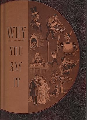 Seller image for Why You Say It for sale by Old Algonquin Books