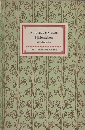 Imagen del vendedor de Hirtenleben. Aristide Maillol. Mit e. Geleitw. von Erhart Kstner / Insel-Bcherei ; Nr. 604 a la venta por Schrmann und Kiewning GbR