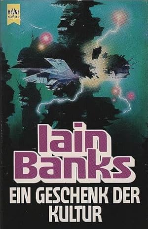 Ein Geschenk der Kultur : Erzählungen. Iain Banks. Aus dem Engl. übers. von Irene Bonhorst / Heyn...