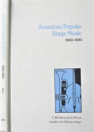 Bild des Verkufers fr American Popular Stage Music 1860-1880 zum Verkauf von Ken Jackson