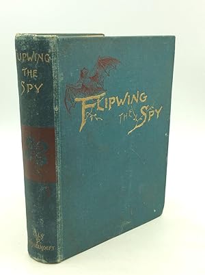 Imagen del vendedor de FLIPWING THE SPY: A Fable for Children a la venta por Kubik Fine Books Ltd., ABAA