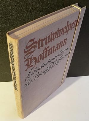 "Struwwelpeter-Hoffmann" erzählt aus seinem Leben. Lebenserinnerungen Dr. Heinrich Hoffmanns hera...