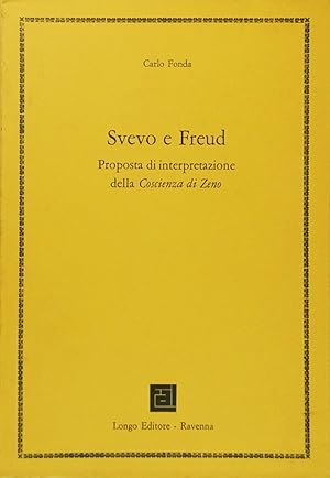 Imagen del vendedor de Svevo e Freud. Proposta di interpretazione della Coscienza di Zeno a la venta por FABRISLIBRIS