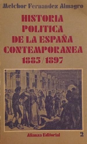 Imagen del vendedor de Historia poltica de la Espaa contempornea 2, 1885-1897. a la venta por Girol Books Inc.