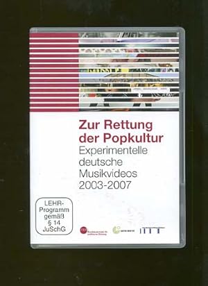 1 DVD: Zur Rettung der Popkultur. Experimentelle deutsche Musikvideos 2003 - 2007.