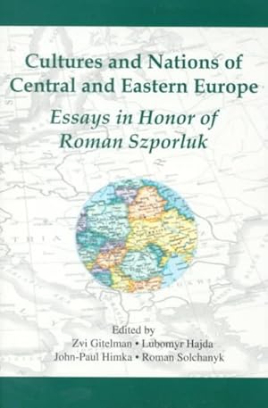 Image du vendeur pour Cultures and Nations of Central and Eastern Europe : Essays in Honor of Roman Szporluk mis en vente par GreatBookPrices