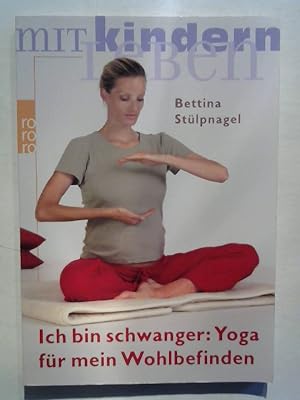 Bild des Verkufers fr Ich bin schwanger: Yoga fr mein Wohlbefinden. zum Verkauf von Buecherhof