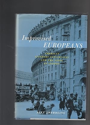 Immagine del venditore per IMPROVISED EUROPEANS. American Literary Expatriates and the Seige of London venduto da BOOK NOW