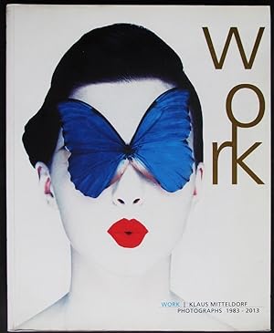 Klaus Mitteldorf: Work, Photographs 1983-2013: Catalogue Raisonné