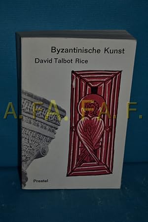 Bild des Verkufers fr Byzantinische Kunst David Talbot Rice. [bers. von Susanne B. Milczewsky in Zusammenarb. mit d. Verl.] zum Verkauf von Antiquarische Fundgrube e.U.