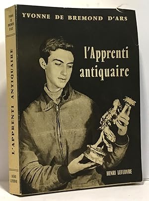 Image du vendeur pour L'apprenti antiquaire mis en vente par crealivres