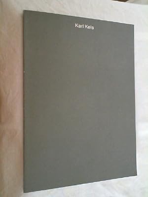 Karl Kels - Städtische Kunsthalle Düsseldorf 12. Dezember 1993 bis 30 Januar 1994