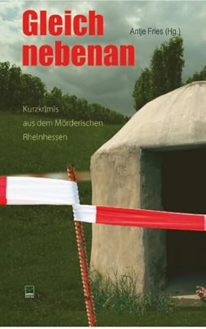Seller image for Gleich nebenan : Kurzkrimis aus dem Mrderischen Rheinhessen for sale by AHA-BUCH