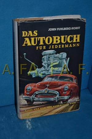 Seller image for Das Autobuch fr Jedermann : Alles, was man vom Auto wissen muss for sale by Antiquarische Fundgrube e.U.