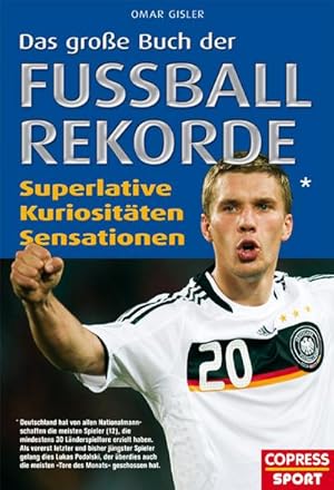 Bild des Verkufers fr Das groe Buch der Fuball-Rekorde : Superlative, Kuriositten, Sensationen zum Verkauf von AHA-BUCH