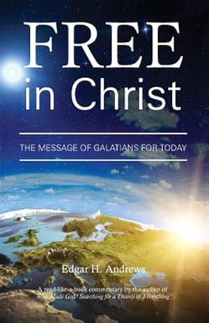 Bild des Verkufers fr Free in Christ: The Message of Galatians for Today zum Verkauf von GreatBookPrices
