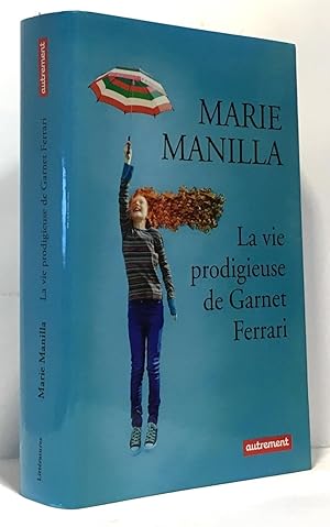 Imagen del vendedor de La vie prodigieuse de Garnet Ferrari a la venta por crealivres