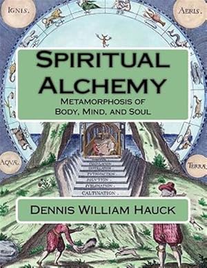 Seller image for Spiritual Alchemy : Metamorphosis of Body, Mind, and Soul for sale by GreatBookPrices