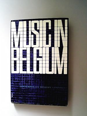 Seller image for Music in Belgium. Contemporary Belgian Composers. for sale by Antiquariat Bookfarm