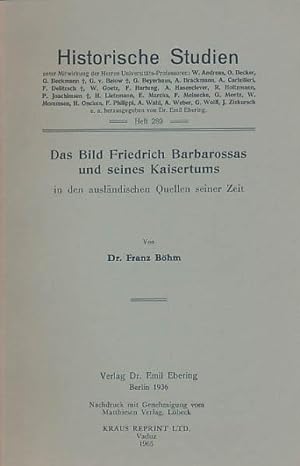 Das Bild Friedrich Barbarossas und seines Kaisertums in den ausländischen Quellen seiner Zeit.