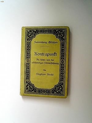 Imagen del vendedor de Kontrapunkt. Die Lehre von der selbstndigen Stimmfhrung. (= Sammlung Gschen: Nr. 390) a la venta por Antiquariat Bookfarm