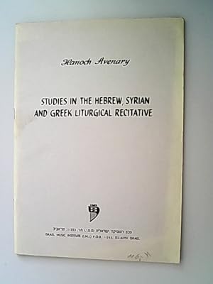 Studies in the Hebrew, Syrian and Greek liturgical recitative.