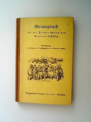 Seller image for Gesangbuch fr die Primarschulen des Kantons Schwyz. for sale by Antiquariat Bookfarm