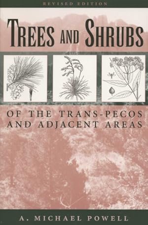 Bild des Verkufers fr Trees and Shrubs of the Trans-Pecos and Adjacent Areas zum Verkauf von GreatBookPrices