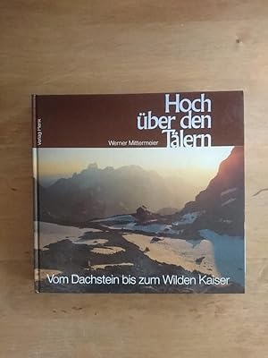 Hoch über den Tälern - Vom Dachstein bis zum Wilden Kaiser