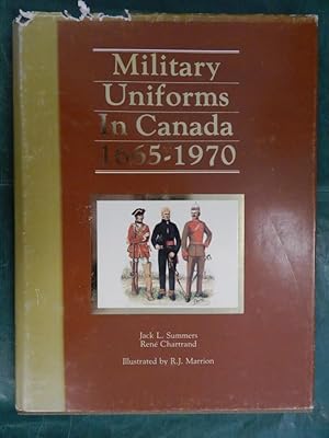 Seller image for Military Uniforms in Canada 1665-1970 for sale by Buchantiquariat Uwe Sticht, Einzelunter.