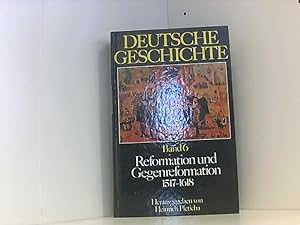 Bild des Verkufers fr Deutsche Geschichte. Hier NUR Band 6 - Reformation und Gegenreformation. 1517 - 1618 ! zum Verkauf von Book Broker