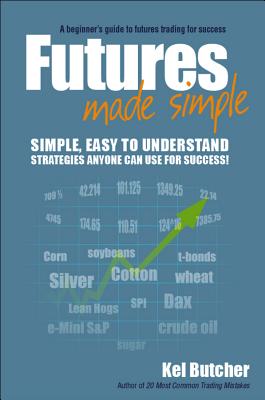 Bild des Verkufers fr Futures Made Simple: A Beginner's Guide to Futures Trading for Success (Paperback or Softback) zum Verkauf von BargainBookStores