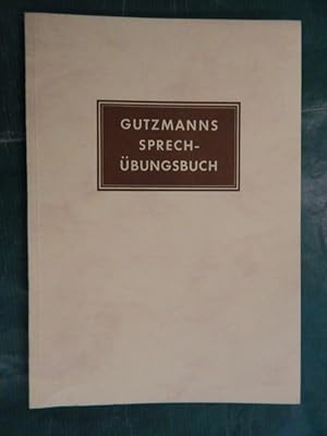 Seller image for Gutzmanns Sprechbungsbuch for sale by Buchantiquariat Uwe Sticht, Einzelunter.