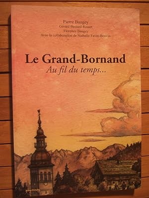 Seller image for Le Grand-Bornand au fil du temps. for sale by Domifasol