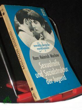 Bild des Verkufers fr Sexualreife und Sozialstruktur der Jugend / Hans Heinrich Muchow zum Verkauf von Antiquariat Artemis Lorenz & Lorenz GbR