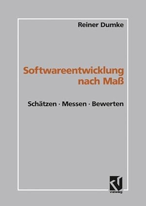 Immagine del venditore per Softwareentwicklung nach Ma: Schtzen, Messen, Bewerten. venduto da Wissenschaftl. Antiquariat Th. Haker e.K